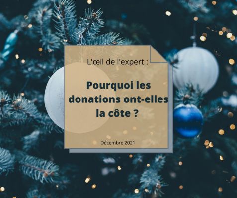 Pourquoi les donations ont-elles la côte ?