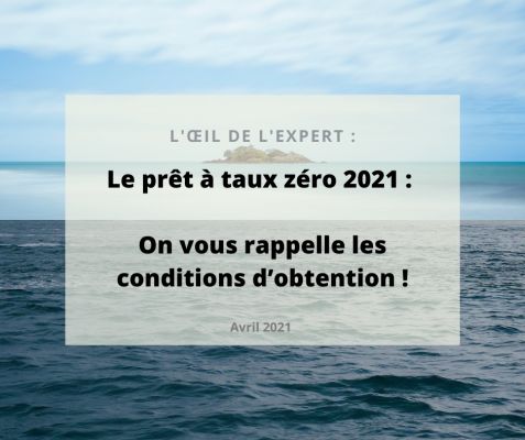 Le prêt à taux zéro 2021 : les conditions d’obtention !