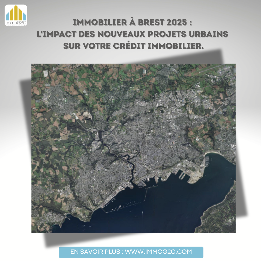 Immobilier à Brest 2025 comment les nouveaux projets urbains influencent votre crédit immobilier Immobilier à Brest 2025 comment les nouveaux projets urbains influencent votre crédit immobilier