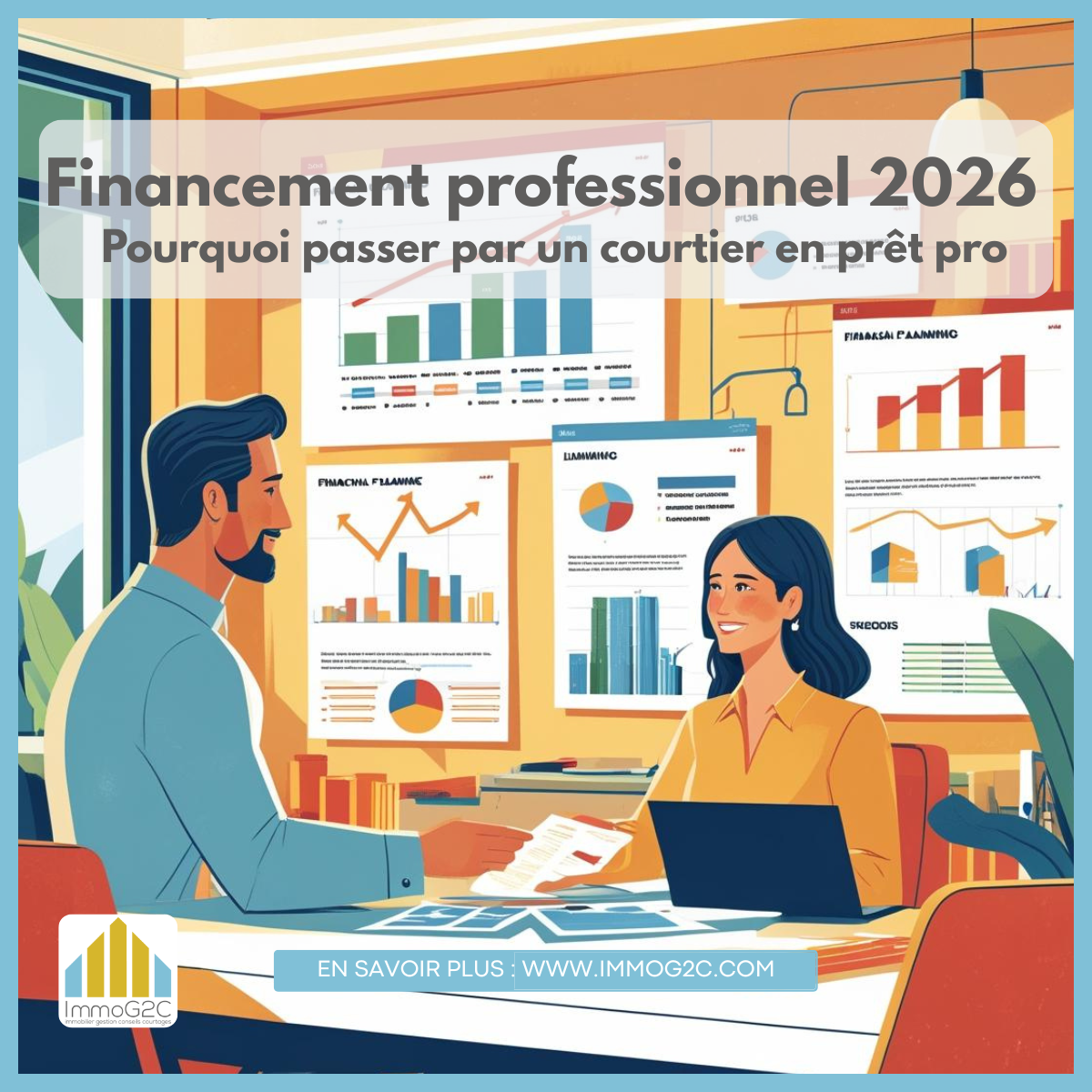 Financement professionnel en 2026 : crit&egrave;res bancaires, solutions et avantages du courtier en pr&ecirc;t pro. ImmoG2C accompagne les entreprises &agrave; chaque &eacute;tape.