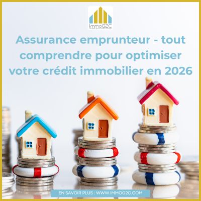 Assurance emprunteur : tout comprendre pour optimiser votre crédit immobilier en 2026