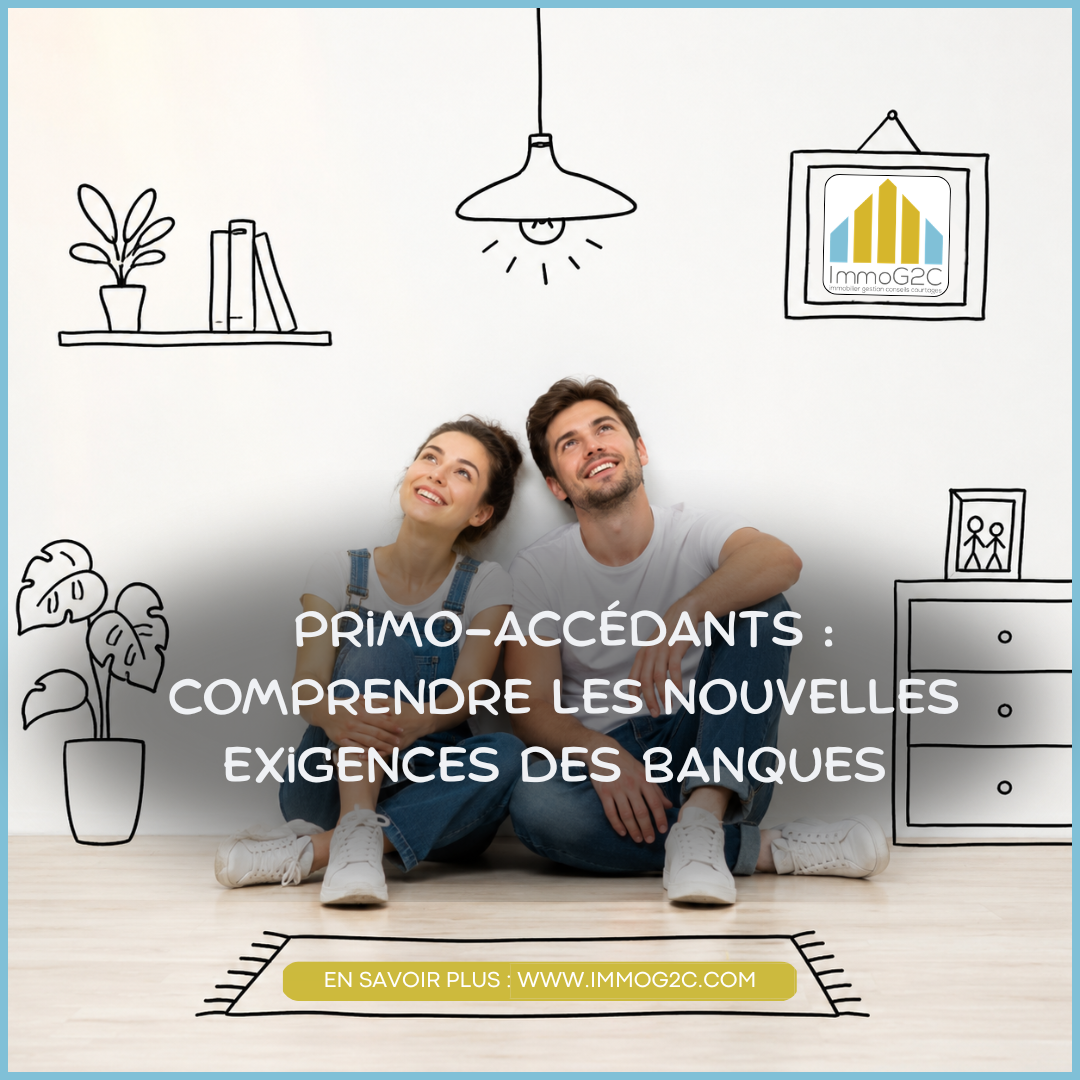 Primo-accédants comprendre les nouvelles exigences des banques Primo-accédants comprendre les nouvelles exigences des banques