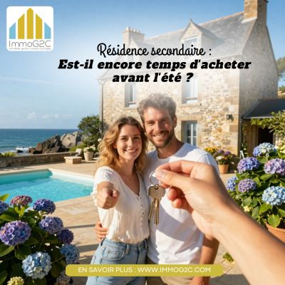 Résidence secondaire : est-il encore temps d'acheter avant l'été ?