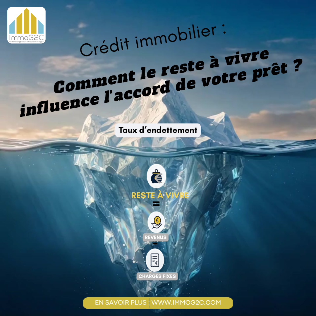 Cr&eacute;dit immobilier  comment le reste &agrave; vivre influence l'accord de votre pr&ecirc;t