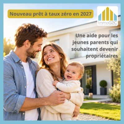 Nouveau prêt à taux zéro en 2027 - Une aide pour les jeunes parents qui souhaitent devenir propriétaires